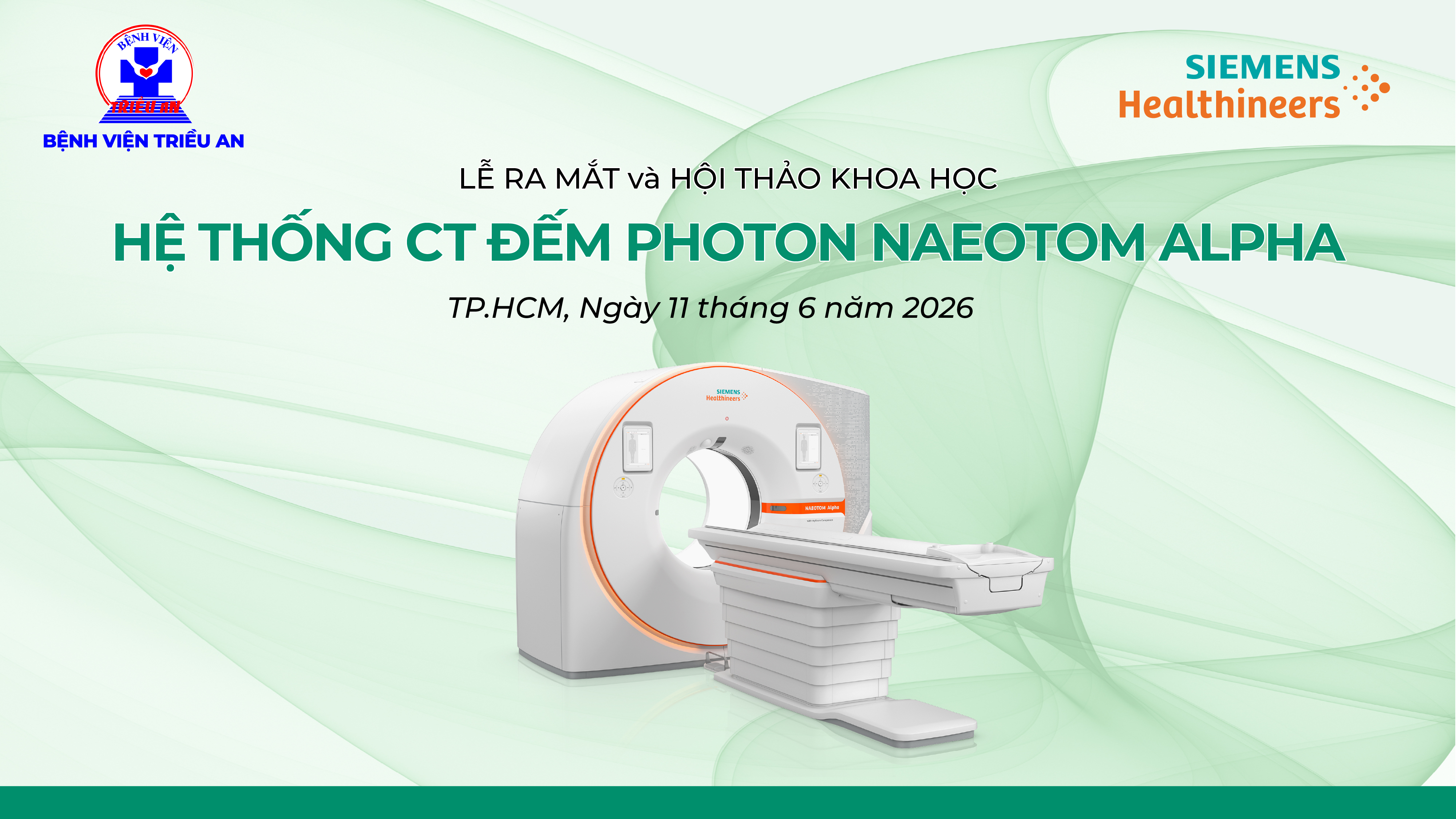 THÔNG BÁO LỄ RA MẮT VÀ HỘI THẢO HỆ THỐNG CT ĐẾM PHOTON (NAEOTOM ALPHA) TẠI BỆNH VIỆN TRIỀU AN